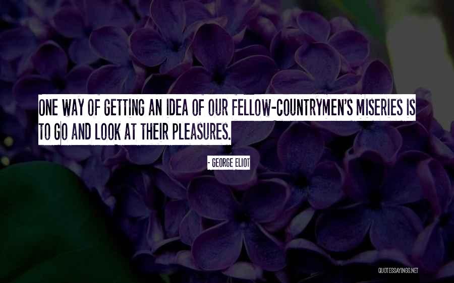 Miseries Quotes By George Eliot