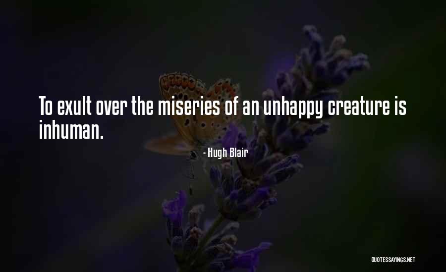 Miseries Quotes By Hugh Blair