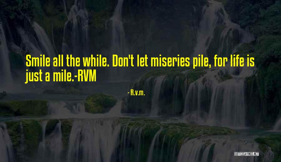 Miseries Quotes By R.v.m. Miseries Quotes By R.v.m.