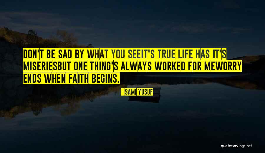 Miseries Quotes By Sami Yusuf