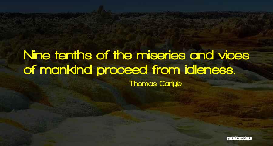 Miseries Quotes By Thomas Carlyle