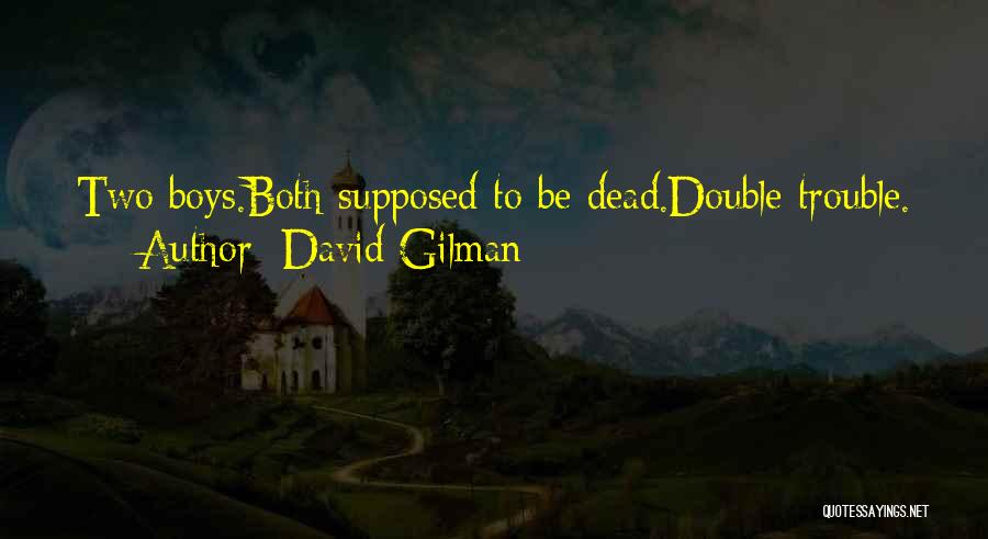 Miserism Quotes By David Gilman