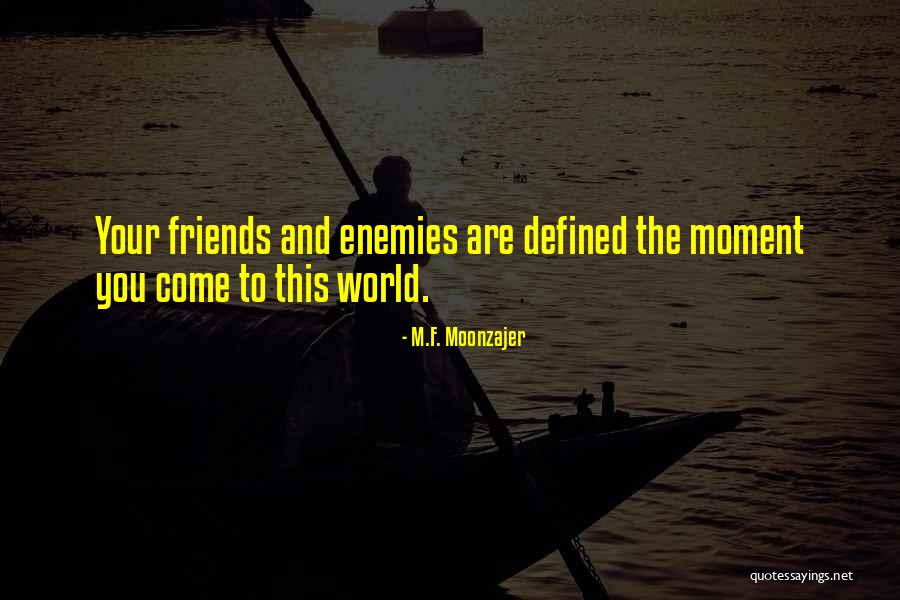 Misero Ties Quotes By M.F. Moonzajer Misero Ties Quotes By M.F. Moonzajer