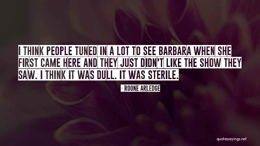 Miserrima Quotes By Roone Arledge Miserrima Quotes By Roone Arledge