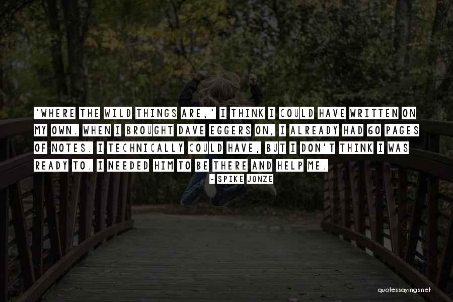 Miserrima Quotes By Spike Jonze Miserrima Quotes By Spike Jonze