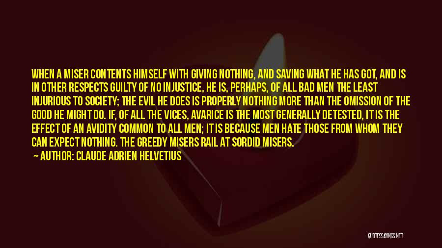Misers Quotes By Claude Adrien Helvetius