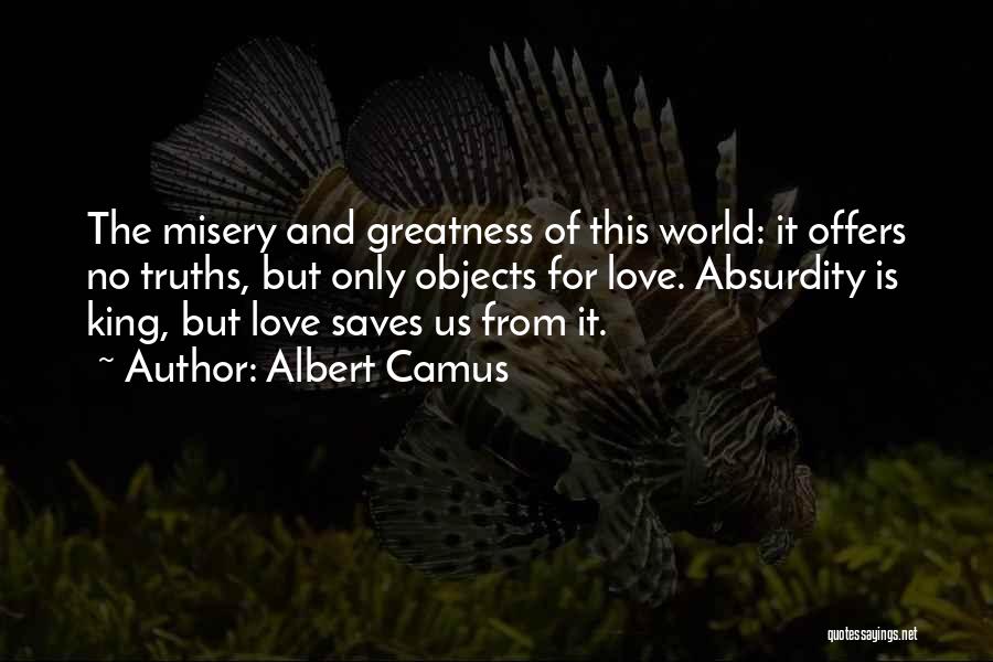 Misery And Love Quotes By Albert Camus