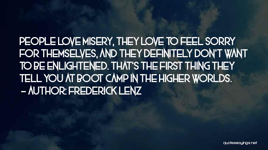 Misery And Love Quotes By Frederick Lenz