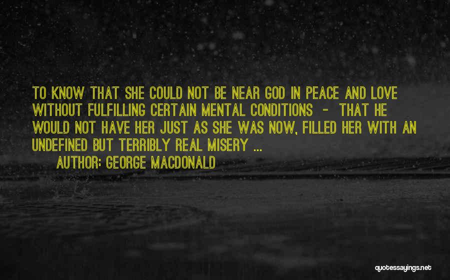 Misery And Love Quotes By George MacDonald