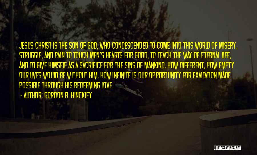 Misery And Love Quotes By Gordon B. Hinckley