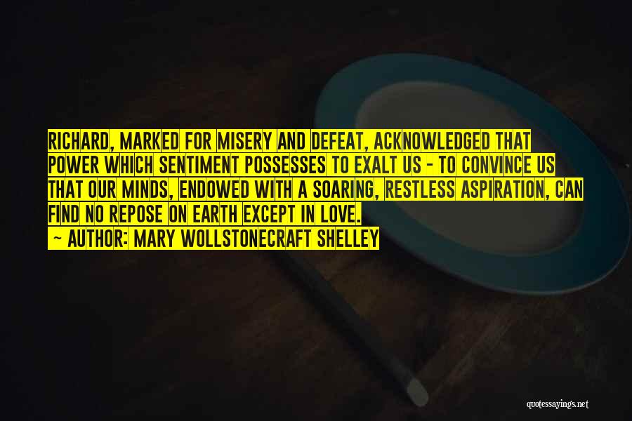 Misery And Love Quotes By Mary Wollstonecraft Shelley