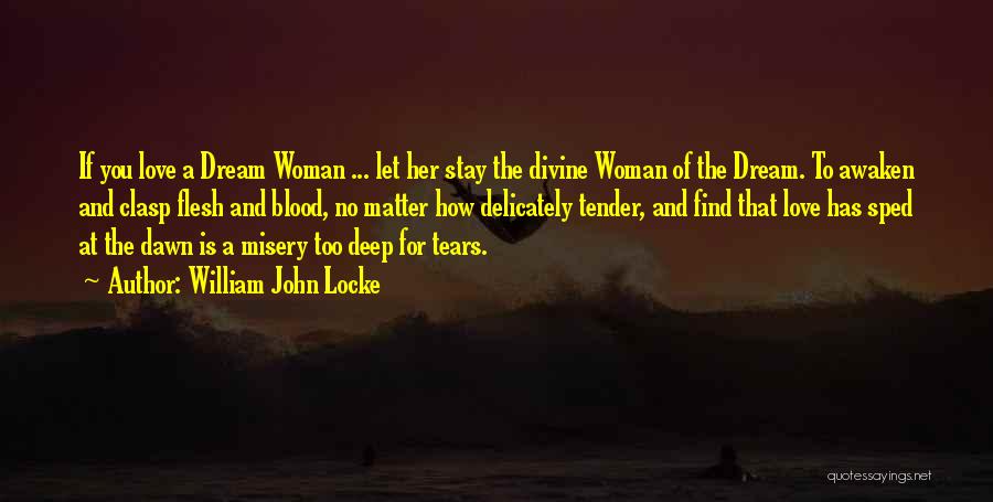 Misery And Love Quotes By William John Locke