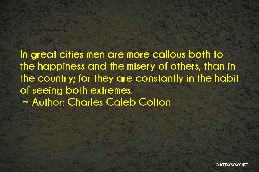Misery And Sadness Quotes By Charles Caleb Colton