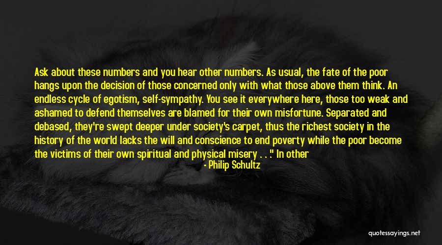 Misery And Suffering Quotes By Philip Schultz Misery And Suffering Quotes By Philip Schultz