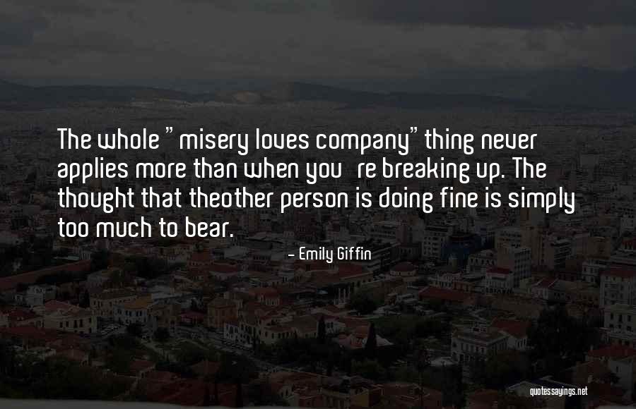 Misery Loves Company Quotes By Emily Giffin