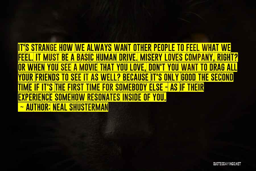 Misery Loves Company Quotes By Neal Shusterman