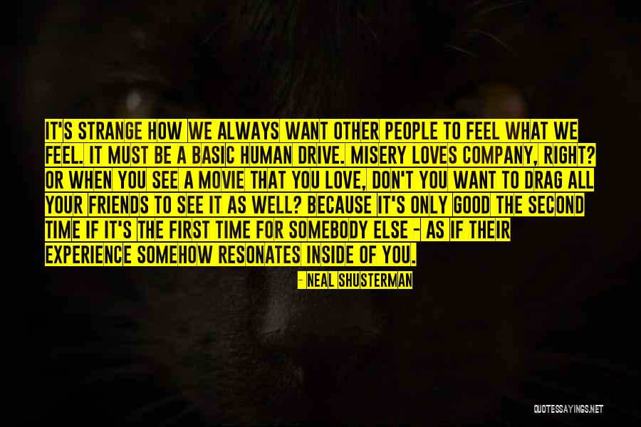 Misery Loves Company Quotes By Neal Shusterman