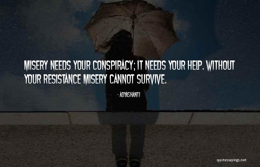 Misery Quotes By Adyashanti Misery Quotes By Adyashanti