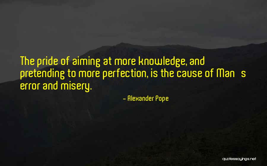 Misery Quotes By Alexander Pope