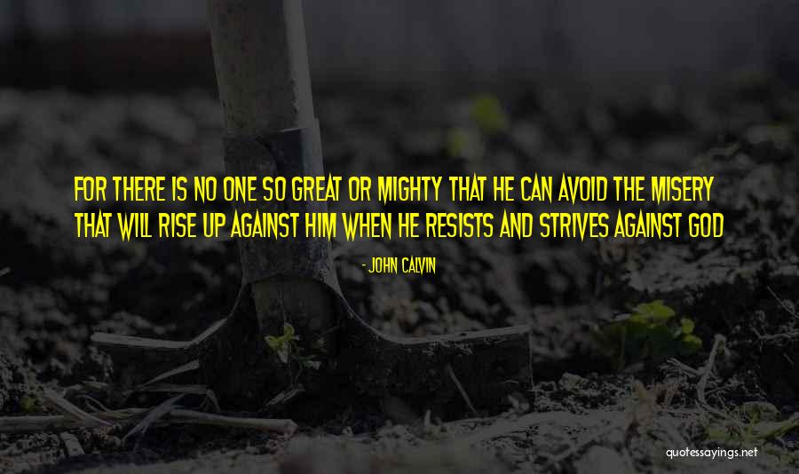 Misery Quotes By John Calvin