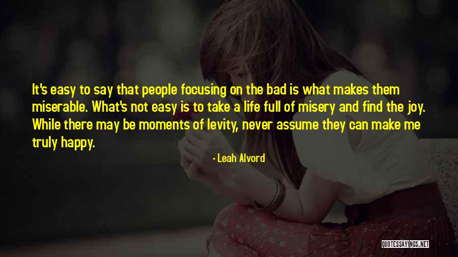 Misery Quotes By Leah Alvord