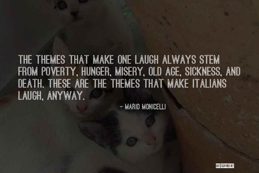 Misery Quotes By Mario Monicelli