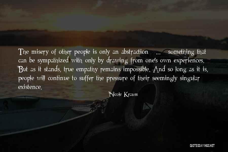 Misery Quotes By Nicole Krauss Misery Quotes By Nicole Krauss