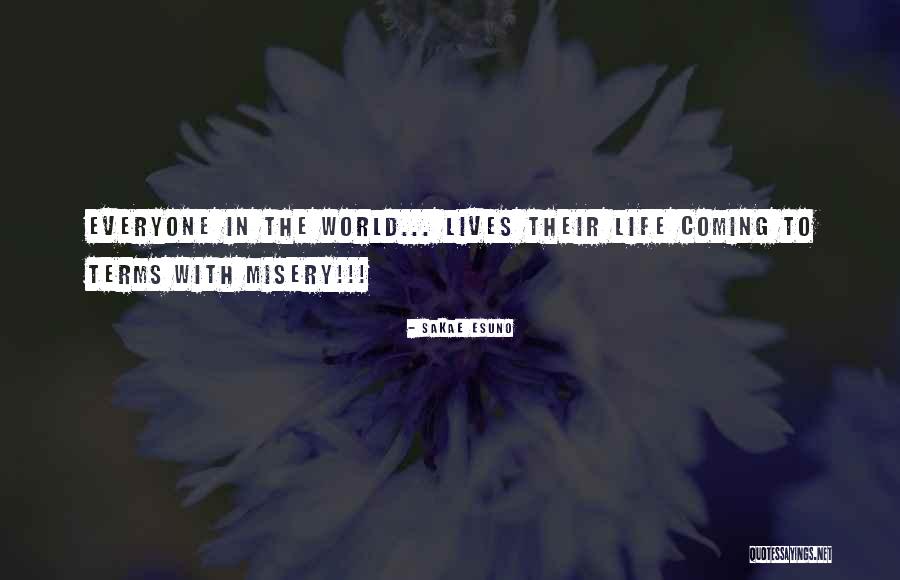Misery Quotes By Sakae Esuno Misery Quotes By Sakae Esuno