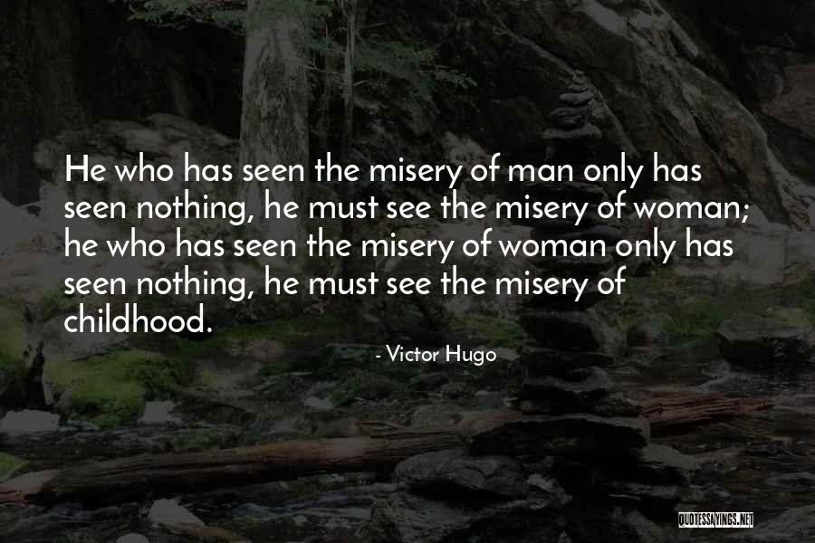 Misery Quotes By Victor Hugo