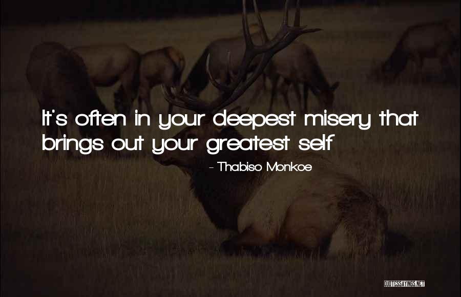 Misery Quotes Quotes By Thabiso Monkoe