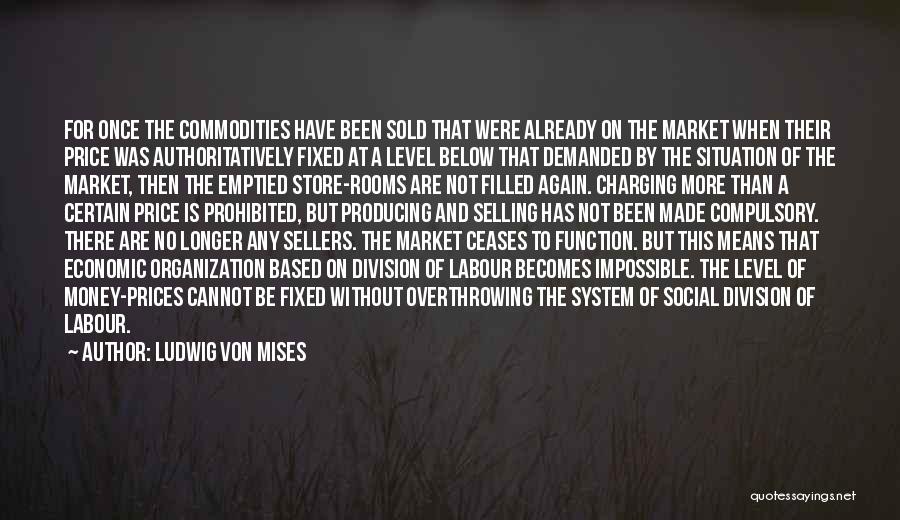 Mises Economics Quotes By Ludwig Von Mises