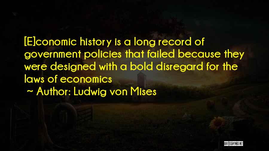 Mises Economics Quotes By Ludwig Von Mises
