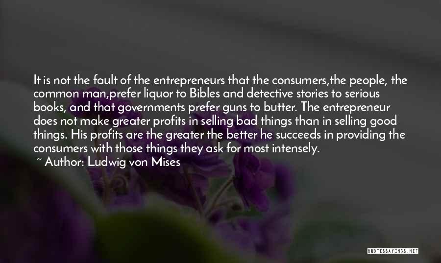 Mises Economics Quotes By Ludwig Von Mises