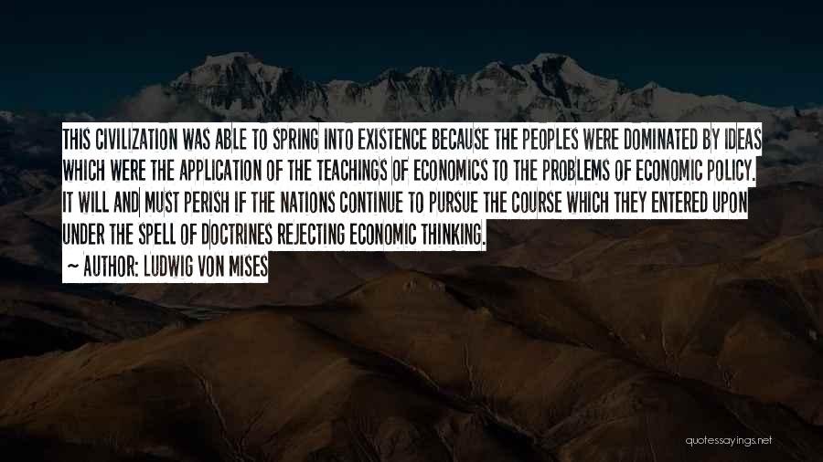 Mises Economics Quotes By Ludwig Von Mises