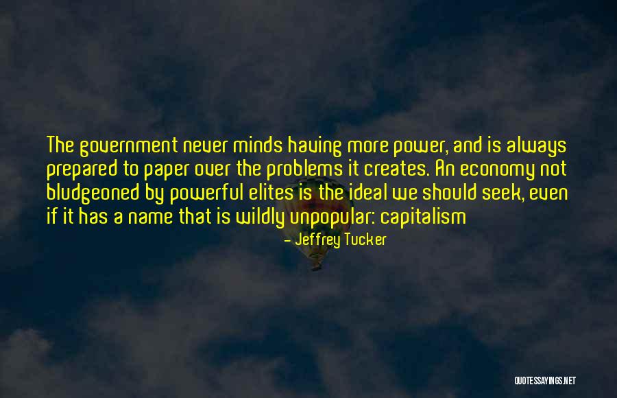 Mises Government Quotes By Jeffrey Tucker