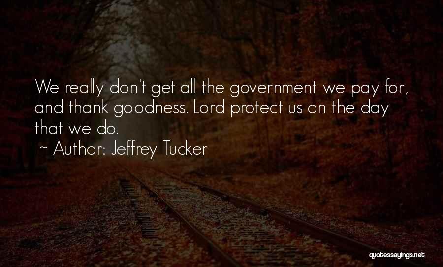 Mises Government Quotes By Jeffrey Tucker