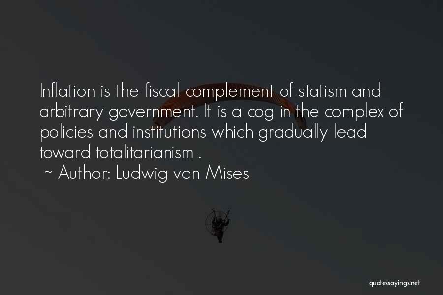 Mises Government Quotes By Ludwig Von Mises