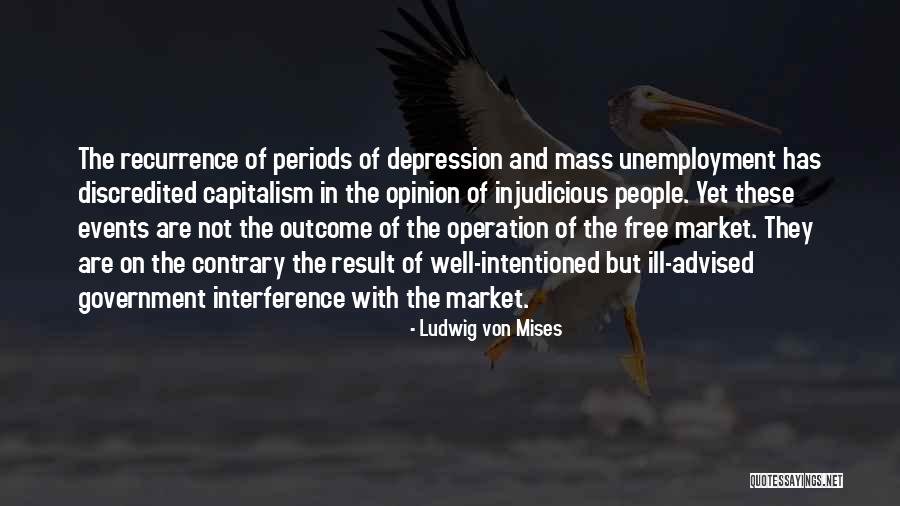 Mises Government Quotes By Ludwig Von Mises Mises Government Quotes By Ludwig Von Mises