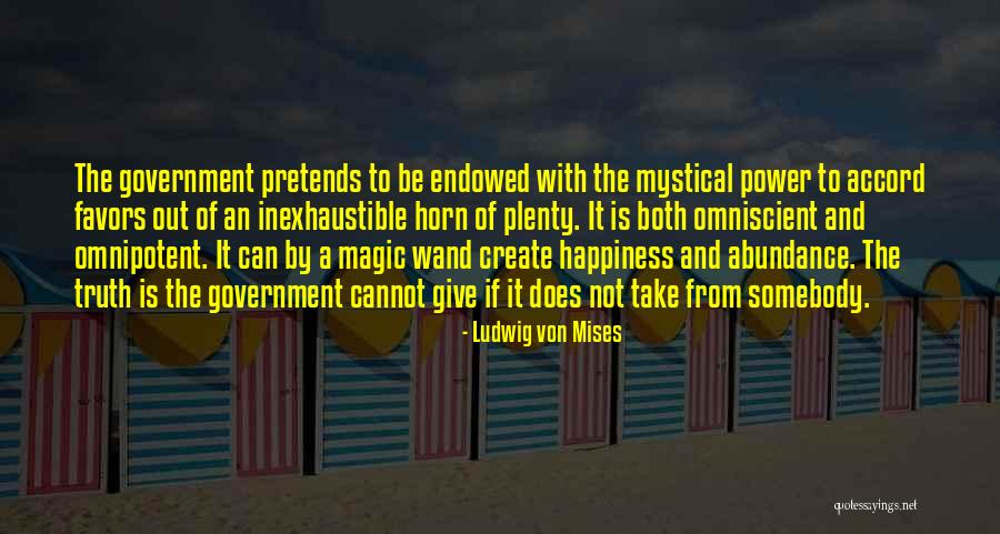Mises Government Quotes By Ludwig Von Mises Mises Government Quotes By Ludwig Von Mises