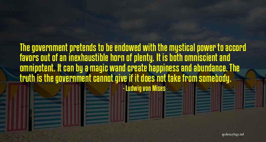 Mises Government Quotes By Ludwig Von Mises