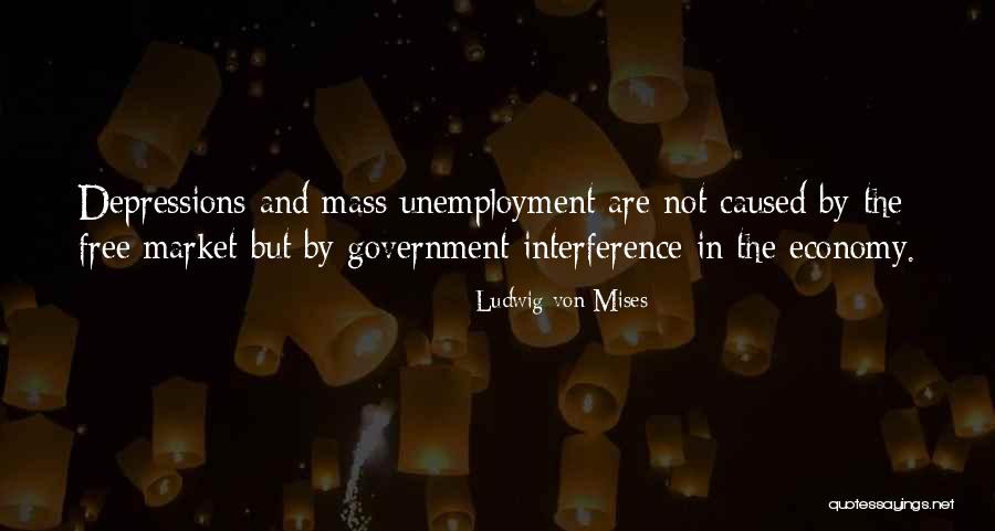 Mises Government Quotes By Ludwig Von Mises