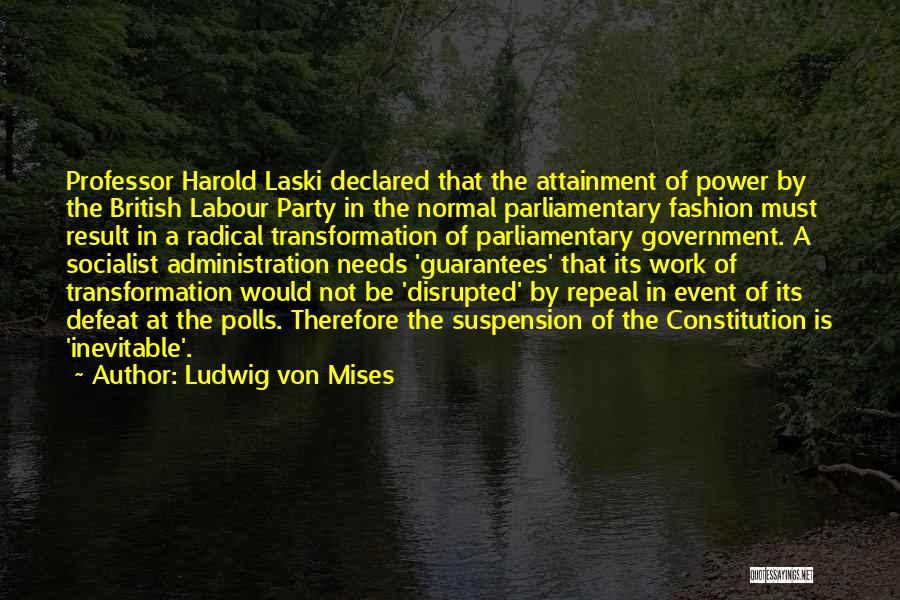 Mises Government Quotes By Ludwig Von Mises