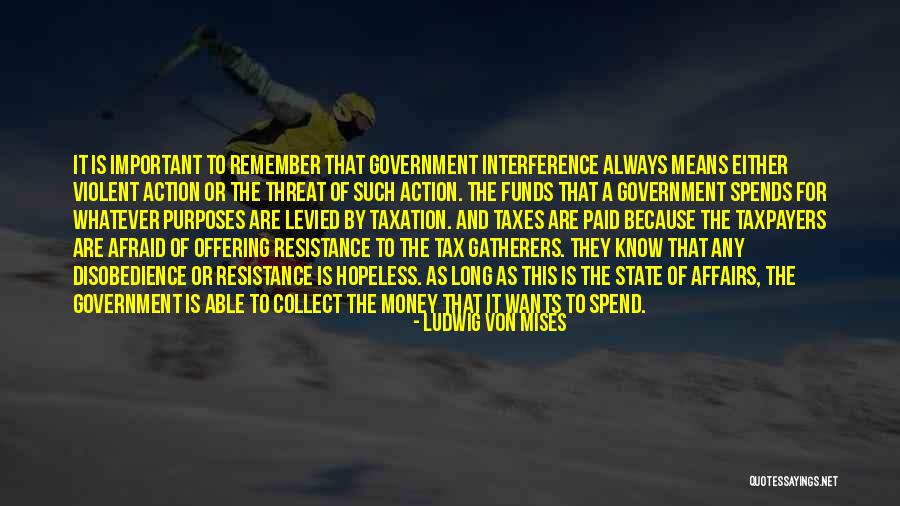 Mises Government Quotes By Ludwig Von Mises