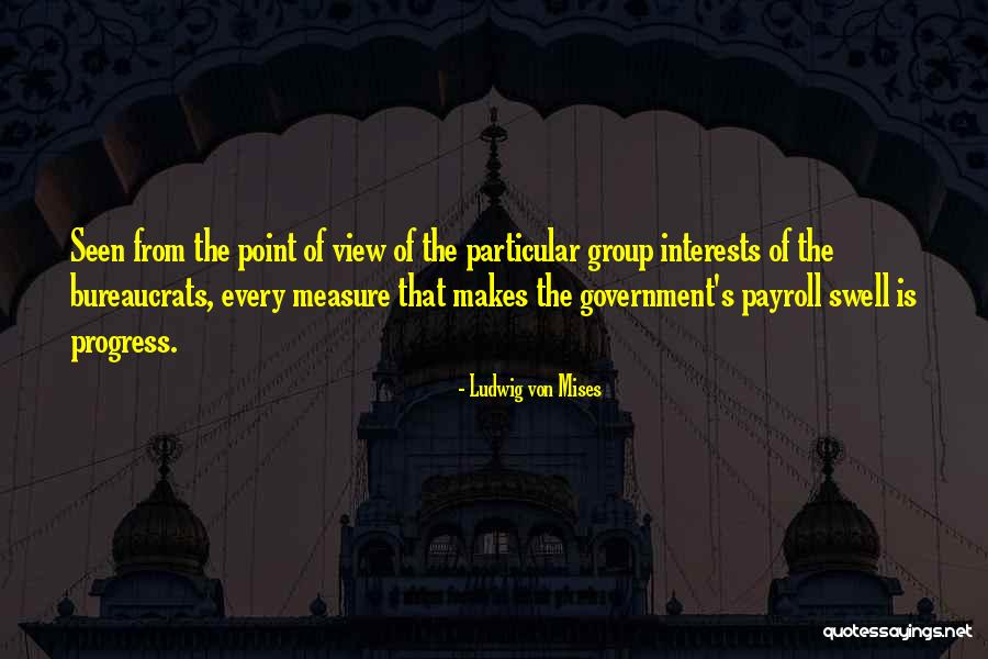 Mises Government Quotes By Ludwig Von Mises