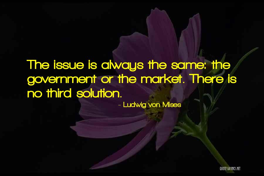 Mises Government Quotes By Ludwig Von Mises