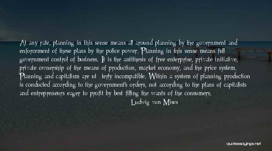 Mises Government Quotes By Ludwig Von Mises Mises Government Quotes By Ludwig Von Mises