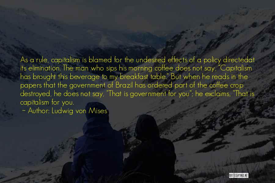 Mises Government Quotes By Ludwig Von Mises