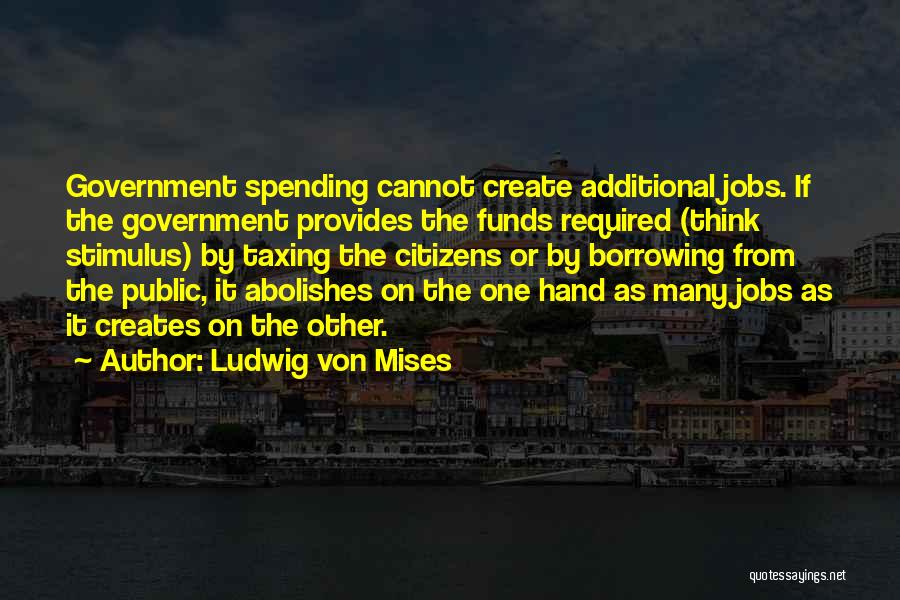 Mises Government Quotes By Ludwig Von Mises