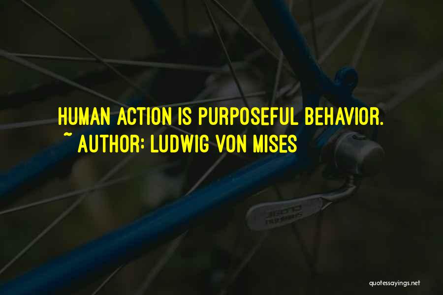 Mises Human Action Quotes By Ludwig Von Mises