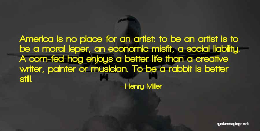 Misfit Quotes By Henry Miller